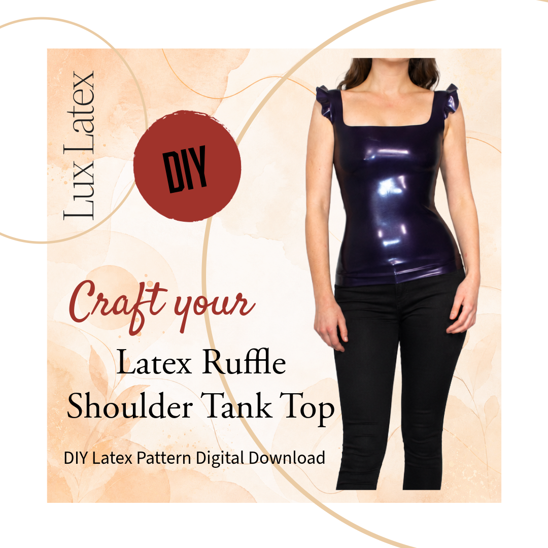 Latex ruffle shoulder tank top pattern for snug, flattering latex top design